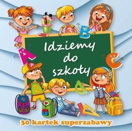 IDZIEMY DO SZKOŁY