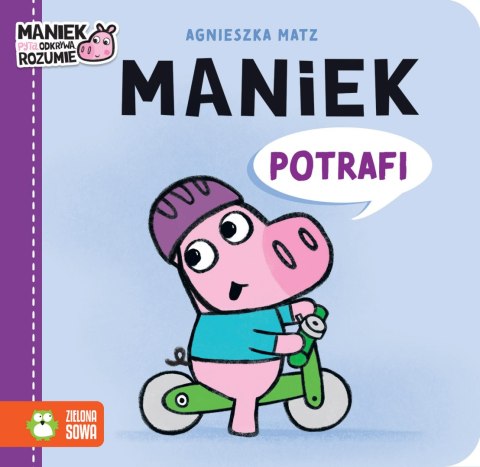 Maniek pyta, odkrywa, rozumie. Maniek Potrafi