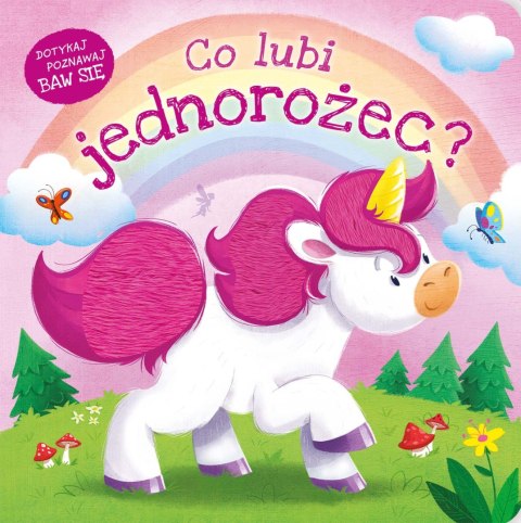 Co lubi jednorożec? (boardbook sensoryczny)